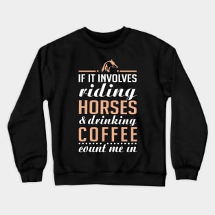 Horses and Coffee Crewneck Sweatshirt